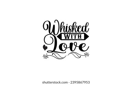 Whisked With Love - illustration for prints on t-shirt and bags, posters, Mugs, Notebooks, Floor Pillows