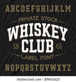 Whiskey Club Vintage Style Label Font With Sample Design. Vector.