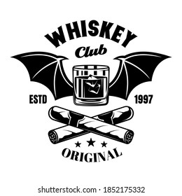 Whiskey glass with bat wings and crossed cigars vector emblem, badge, label or logo in vintage monochrome style isolated on white background