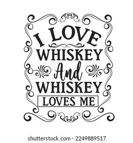 Whiskey lover t- shirt design whiskey svg design whiskey typography eps file whiskey vintage design