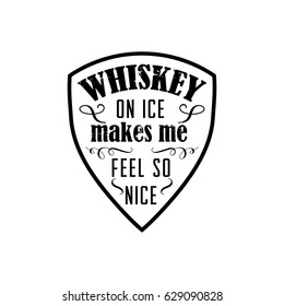 whiskey on ice makes me feel so nice, motto written on white background, frame with stars in vintage americana whiskey label style, vector illustration, design for t-shirt