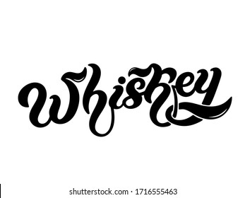 Whiskey. Type of alcoholic drink. Hand drawn lettering. Vector illustration. Best for restaurant or bar design