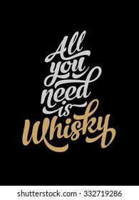 whisky whiskey retro vector label type vector retro design of advertising poster all you need is whisky whisky whiskey retro vector label type classic bar old elderly fancy vintage decorative classica