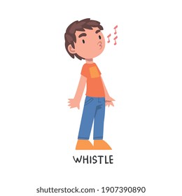 Whistle Word, the Verb Expressing the Action, Children Education Concept, Cute Whistling Boy Cartoon Style Vector Illustration