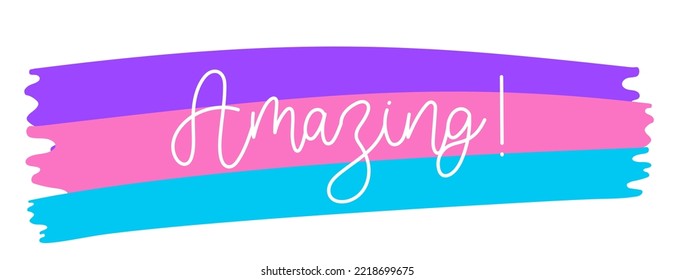 White Amazing cursive word on a cute colorful brush background.