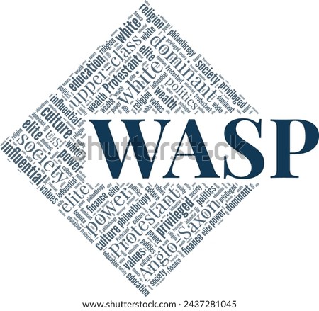 White Anglo-Saxon Protestant WASP word cloud conceptual design isolated on white background.