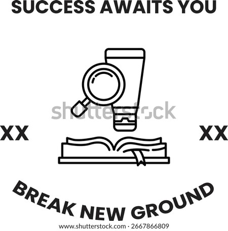 A white background with a black and white image of a magnifying glass and a tube of toothpaste. The text reads "Success awaits you" and "Break new ground"