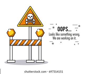 white background with orange triangle road sign with skull and bones and text oops