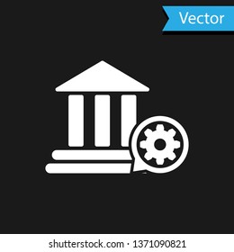 White Bank building and gear icon isolated on black background. Adjusting app, service concept, setting options, maintenance, repair, fixing. Vector Illustration