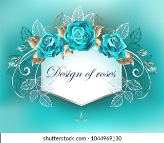 White banner, decorated with turquoise roses with leaves of white gold on turquoise background.
