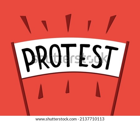 White banner with text sign Protest on it on red background. Vector illustration for manifestation, speech, newspaper article, concept, banner, print, design, t shirt, decor, wall art, template