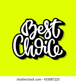 White best choice handmade lettering, graffiti style italic calligraphy with outline and 3d block blended shade for logo, design concepts, banners, labels, prints, stickers. Vector illustration.
