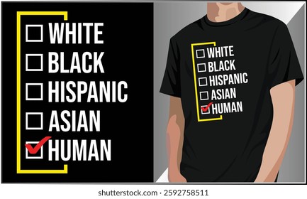 White Black Hispanic Asian Human Tshirt Design, Black Month History Tshirt Design, African American, Black Pride, Black Lives Matter Design, Juneteenth T-shirt.