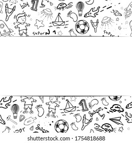 White border. Baby pattern. Background from pictures in doodle style. Boy, stars, lettering, rocket, slingshot, toys. Black and white vector illustration.