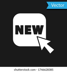 White Button with an inscription New icon isolated on black background. Badge for price. Promo tag discount. Vector Illustration