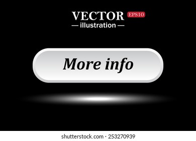 White button on a black background. button for a site. More info. Vector illustration, EPS 10