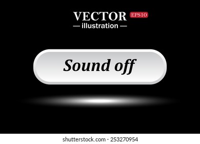 White button on a black background. button for a site. Sound off. Vector illustration, EPS 10
