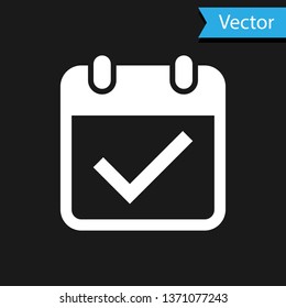 White Calendar with check mark icon isolated on black background. Vector Illustration