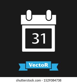 White Calendar with Halloween date 31 october icon isolated on black background. Happy Halloween party.  Vector Illustration