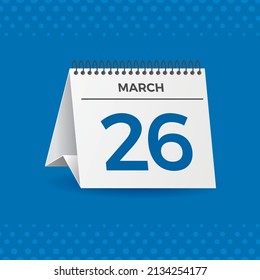 White calendar on blue background. March 26th. Vector. 3D illustration.