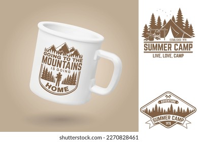 White camping cup. Realistic mug mockup template with sample design. Vector 3d illustration. Going to the mountains is going home. Quotes about camping with mountains, hiker, backpack, tent and forest