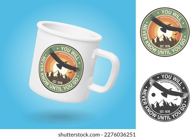 White camping cup. Realistic mug mockup template with sample design. You will never know until you go. Summer camp badge. For patch, stamp. Vector . Design with flying condor, mountains and sky