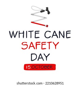 White Cane Safety Day, Held On 15 October.