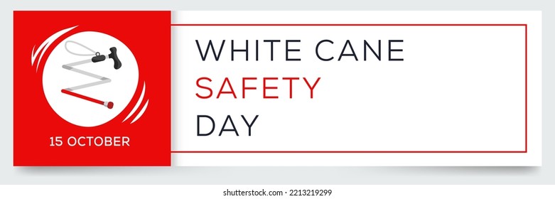 White Cane Safety Day, held on 15 October.