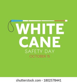 White Cane Safety Day, October 15. Vector illustration with typography.