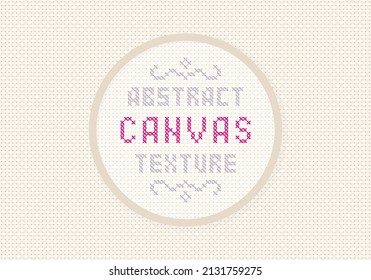 White canvas plain weave texture with cross stitch example. Vector pattern background. Can be used for wallpaper, wrapping, banner, web page, presentation, design template 