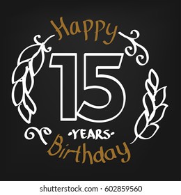 White and Chocolate Hand Drawing 15 Years Happy Birthday Vector Design for Kids, Event Shop, Company, Business, Family. Floral Frame Illustration with Hand Writing
