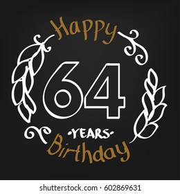 White and Chocolate Hand Drawing 64 Years Happy Birthday Vector Design for Kids, Event Shop, Company, Business, Family. Floral Frame Illustration with Hand Writing