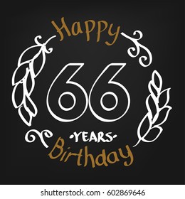 White and Chocolate Hand Drawing 66 Years Happy Birthday Vector Design for Kids, Event Shop, Company, Business, Family. Floral Frame Illustration with Hand Writing