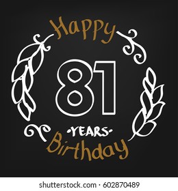 White and Chocolate Hand Drawing 81 Years Happy Birthday Vector Design for Kids, Event Shop, Company, Business, Family. Floral Frame Illustration with Hand Writing