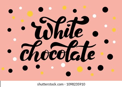 White chocolate lettering typography for candy bar wrapper, advertising, signboard.Illustration with pink background, black, white and yellow circles. Lettering typography poster. 