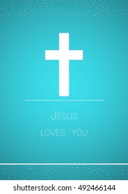 White christian cross on blue background as a symbol of Jesus Christ's crucifixion. Illustration contains text: Jesus loves you