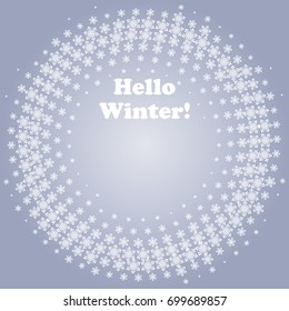White Circle Hello winter on Blue Background. White Halftone Snowflakes frame. Vector illustration