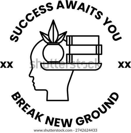 A white circle with a man's head in the center and a plant on top of his head. The circle says "success awaits you" and "break new ground"