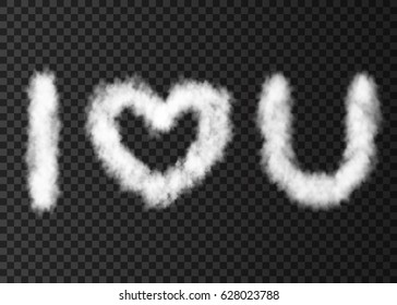 White cloud text I love you isolated on transparent background.  Steam  heart  shape special effect.  Realistic  vector fog,  fire smoke  or mist texture for Valentine day banner template .
