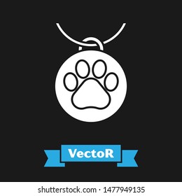 White Collar with name tag icon isolated on black background. Supplies for domestic animal. Dog or cat paw print. Cat and dog care. Pet chains.  Vector Illustration
