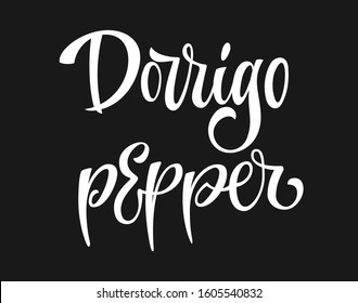 White colored hand drawn spice label - Dorrigo pepper. Isolated calligraphy scrypt stile word. Vector lettering design element.