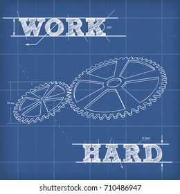 White contour drawing of two gears. Blueprint poster with a motivating phrase Work Hard