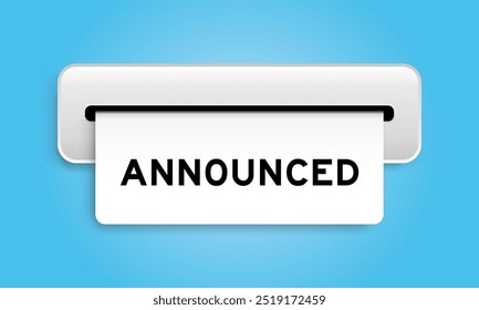 White coupon banner with word announced from machine on blue color background