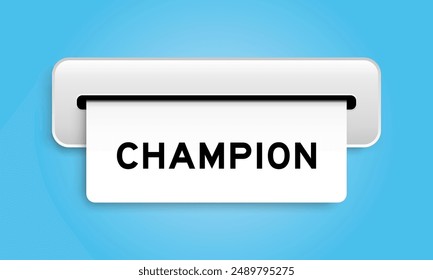 White coupon banner with word champion from machine on blue color background