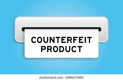 White coupon banner with word counterfeit product from machine on blue color background