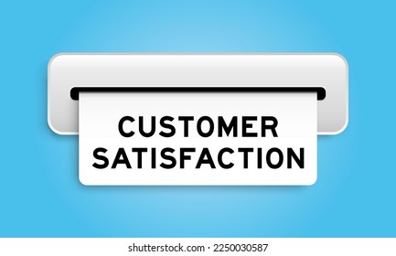 White coupon banner with word customer satisfaction from machine on blue color background