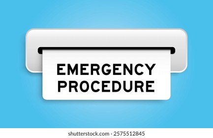White coupon banner with word emergency procedure from machine on blue color background
