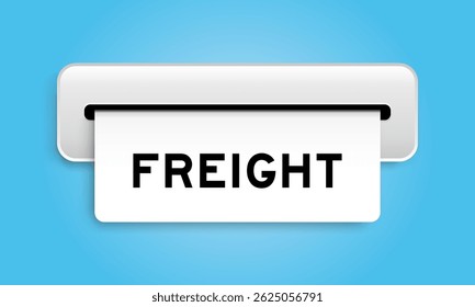 White coupon banner with word freight from machine on blue color background