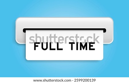 White coupon banner with word full time from machine on blue color background