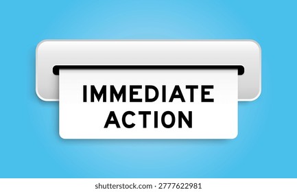 White coupon banner with word immediate action from machine on blue color background